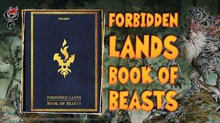 FORBIDDEN LANDS: THE BOOK OF BEASTS - BESTIARY || FIRST LOOK