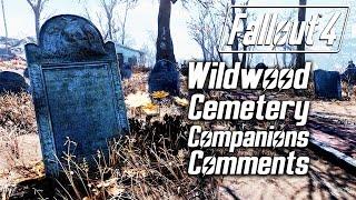 Fallout 4 - Wildwood Cemetery - All Companions Comments