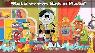 What if we were Made of Plastic? + more videos | #aumsum #kids #cartoon #whatif