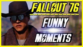 FALLOUT 76 FUNNY MOMENTS - EP 2 (FO76 Funny Moments, Mods, Fails, Kills, Fallout 76 Funtage)