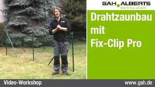 GAH-Alberts: Zaunbau mit Fix-Clip Pro, Im Flachland und am Hang