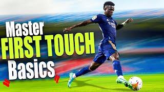 Learn how to have INSANELY good First Touch!