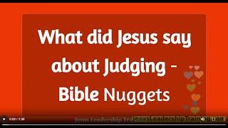 What did Jesus say about Judging