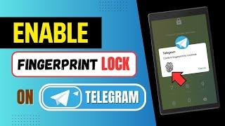 How To Enable Fingerprint Unlock On Telegram | Fingerprint Lock Telegram App