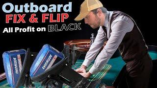 Flipping an Outboard for Cash to Fund my Casino Trip