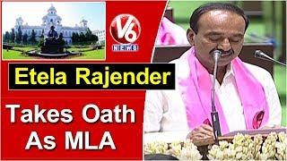 Etela Rajender Takes Oath As MLA | Telangana Assembly | V6 News