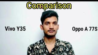 Vivo Y35 V/S Oppo A77S /Which is the phone /Comparison video / Hindi / #comparison /@withamit04