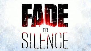 Fade To Silence - Official Trailer