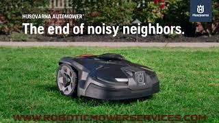 Don't Be The Noisy Neighbor (Husqvarna Automower)