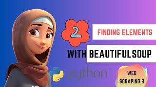 Finding Elements with Beautifulsoup part2| Learn web scraping with python | 2023