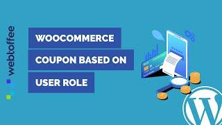 How to offer WooCommerce Coupon based on User Role - WordPress Plugin