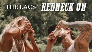 The Lacs- Redneck On (Official Music Video)