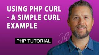 PHP + curl - A Simple example of how to use cURL