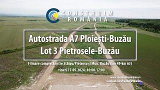 Autostrada A7 Ploiești-Buzău Lot 3 | #NUROL #MAKYOL | complet | 2024.05.17