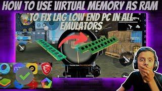 How To Use Virtual Memory as Ram To Fix Lag Low End PC in All Emulators (Free Fire/PUBG)