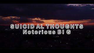 Notorious BIG - Suicidal Thoughts Lyrics