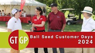 Ball Seed Customer Days 2024!