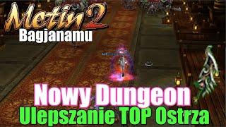 Metin2 Bagjanamu - Nowy Dungeon - Ulepszanie TOP Ostrza #21