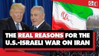 The real reasons for the US-Israeli war on Iran, explained