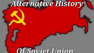 What If The USSR Was Even Stronger? (Altenrative History Of Soviet Union 1922-1991)