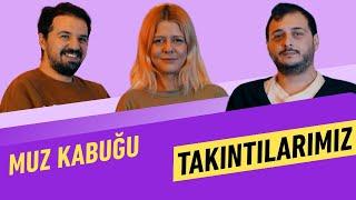 Takıntılarımız | Muz Kabuğu