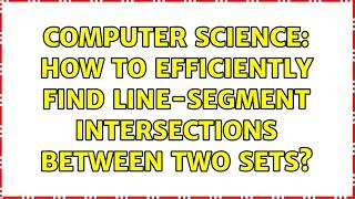 Computer Science: How to efficiently find line-segment intersections between two sets?