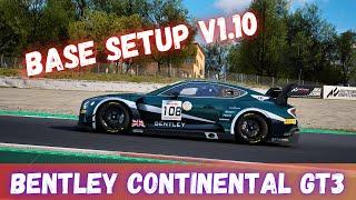 BENTLEY CONTINENTAL GT3 (2018) | ▸BASE SETUP◂ | FREE | ACC v1.10