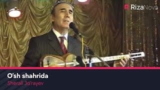 Sherali Jo'rayev - O'sh shahrida | Шерали Жураев - Ош шахрида