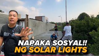 NAPAKA SOSYAL NG SOLAR LIGHTS!!! GRABE!