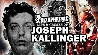 The Schizophrenic Life & Crimes of Joseph Kallinger