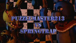 (SFM FNAF): PuzzleMaster213 Vs Springtrap!!! (MUSIC COVER: Virtue Calli Boom & RYVN)