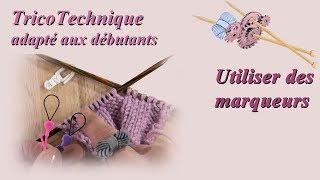 Tuto tricot :  Comment utiliser des marqueurs