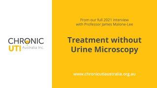 Diagnosing and Treating Chronic UTI without Urine Microscopy with Professor James Malone-Lee