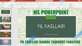 MS Powerpoint 2021. Powerpoint dasturida taqdimot yaratish.