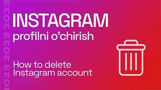 Instagram akkaunt o'chirish | Instagram profil o'chirish | How to delete Instagram account