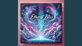 Ethereal Bliss