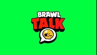 BRAWL TALK FOOTAGE - GREEN SCREEN + download link | БРАВЛ ТОЛК ФУТАЖ НА ЗЕЛЁНОМ ФОНЕ + СКАЧАТЬ