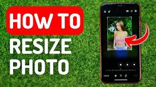 How to Resize Photo on iPhone - Full Guide - Full Guide