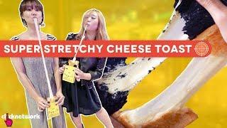 Super Stretchy Cheese Toast - Hype Hunt: EP34