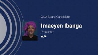 Imaeyen Ibanga | ONA’s ’21/’22 Board Candidates Forum