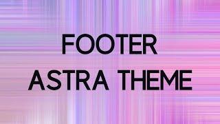 How to Create a Footer with Astra Theme