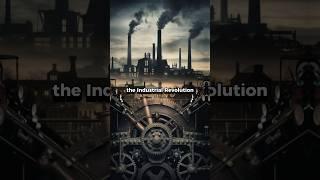 How the Industrial Revolution Shaped Our Modern World