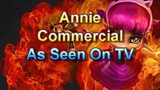 League of Legends - Annie's Commercial as seen on TV