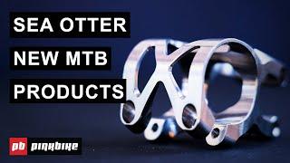 5 New Mountain Bike Products From Sea Otter 2022
