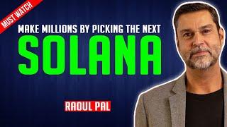 Raoul Pal: If you want to make the most money pick this next solana