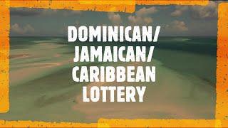 DOMINICAN I CARIBBEAN I JAMAICAN LOTTERY