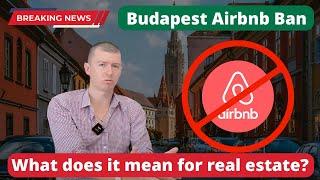 Airbnb regulations and potential ban in Budapest, Hungary