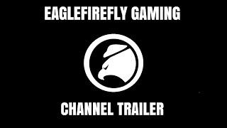 Eaglefirefly Gaming Channel Trailer #shorts