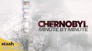 Chernobyl: Minute by Minute | History Documentary | Full Movie | Nuclear Disaster