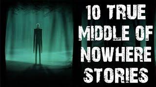 10 True Terrifying Middle Of Nowhere Scary Stories | Horror Stories To Fall Asleep To